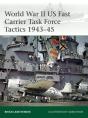 World War Ii Us Fast Carrier Task Force Tactics 1943 45 - Preview