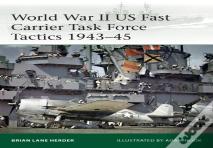 World War Ii Us Fast Carrier Task Force Tactics 1943â€“45