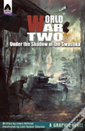 World War Two: Under The Shadow Of The Swastika