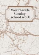 World-Wide Sunday-School Work