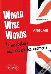 Capa do artigo World Wise Word ; Le Vocabulaire Pour Réussir Les Examens