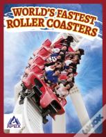 Worldâ€™S Fastest Roller Coasters