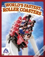 Capa do artigo Worldâ€™S Fastest Roller Coasters
