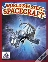Worldâ€™S Fastest Spacecraft