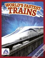 Worldâ€™S Fastest Trains