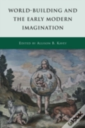 Worldbuilding & The Early Modern Imagina