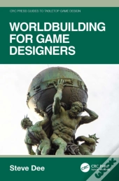 Worldbuilding For Game Designers