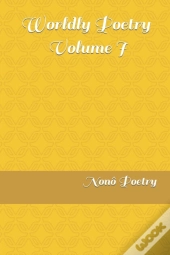 Worldly Poetry - Volume I