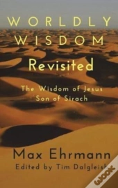 Worldly Wisdom Revisited: The Wisdom Of
