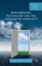 Worldmaking: Psychology And The Ideology Of Creativity - Preview