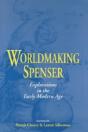 Worldmaking Spenser: Explorations In The Early Modern Age - Preview