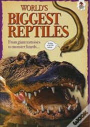 World'S Biggest Reptiles