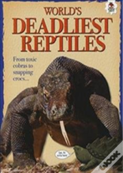 World'S Deadliest Reptiles