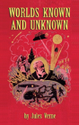 Worlds Known And Unknown (Hardback) - Preview