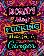 World'S Most Fucking Awesome Ginger