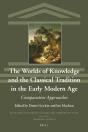 Worlds Of Knowledge And The Classical Tradition In The Early Modern Age - Preview