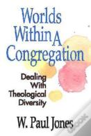 Worlds Within A Congregation