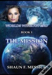 Worlds Without End: The Mission