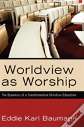 Worldview As Worship