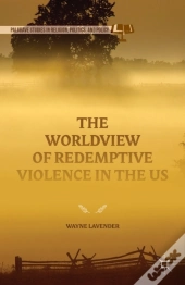 Worldview Of Redemptive Violence In The Us