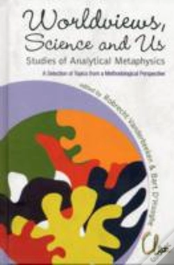 Capa do artigo Worldviews, Science And Us: Studies Of Analytical Metaphysics - A Selection Of Topics From A Methodological Perspective - Proceedings Of The 5th Metap