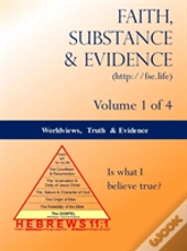 Worldviews, Truth And Evidence (Volume 1 Of 4)