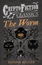 Worm (Cryptofiction Classics - Weird Tales Of Strange Creatures) - Preview