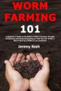 Worm Farming 101: A Beginner'S Guide To - Preview