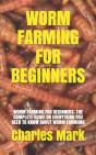 Worm Farming For Beginners - Preview