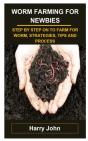 Worm Farming For Newbies - Preview