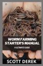 Worm Farming Starter'S Manual - Preview