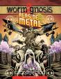 Worm Gnosis: Alas De Metal - Preview