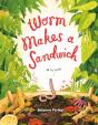 Worm Makes A Sandwich - Preview