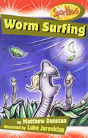 Worm Surfing - Preview