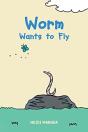 Worm Wants To Fly - Preview
