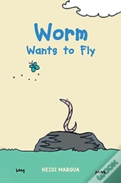 Worm Wants To Fly