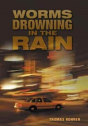 Worms Drowning In The Rain - Preview