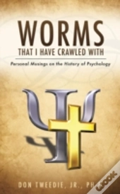 Worms That I Have Crawled With