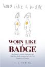 Worn Like A Badge - Preview