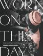 Worn On This Day - Preview