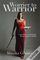 Worrier To Warrior
