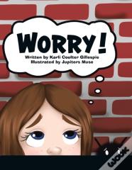 Worry!