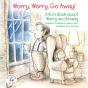 Worry, Worry, Go Away! - Preview