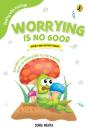 Worrying Is No Good - Preview