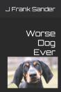 Worse Dog Ever - Preview