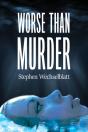 Worse Than Murder - Preview
