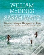 Worse Things Happen At Sea