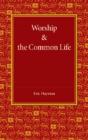 Worship And The Common Life - Preview