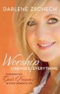 Worship Changes Everything Â€“ Experiencing God`S Presence In Every Moment Of Life - Preview