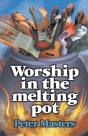 Worship In The Melting Pot - Preview